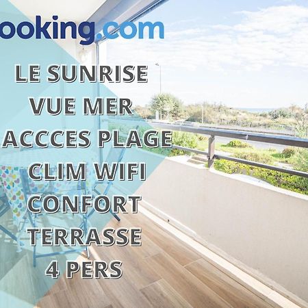 NEW LE SUNRISE Accès Plage- Spacieux-2 Terrasses-Wifi - CONFORT - CoHôteConciergerieLaGrandeMotte La Grande-Motte Esterno foto